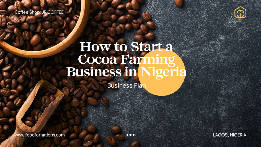 How to Start a Cocoa Farming Business in Nigeria