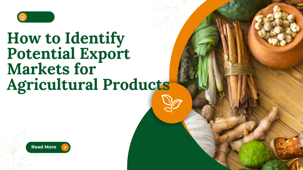 How to Identify Potential Export Markets for Agricultural Products